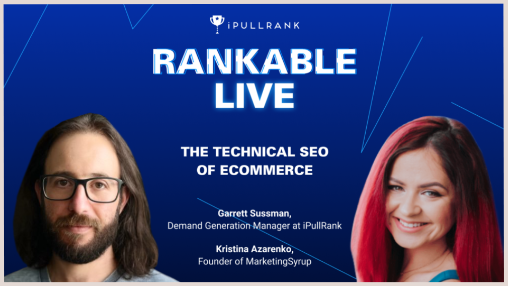 Rankable Ep.60 – The Technical SEO of eCommerce